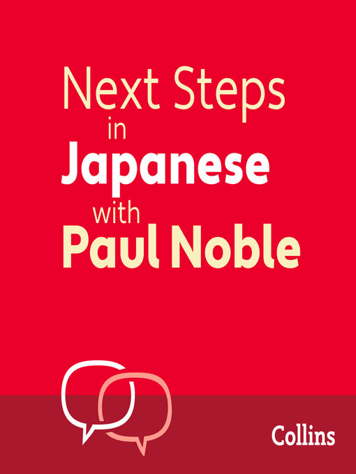 Title details for Next Steps in Japanese with Paul Noble for Intermediate Learners, Complete Course by Paul Noble - Available